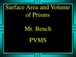 Surface Area and Volume of Prisms