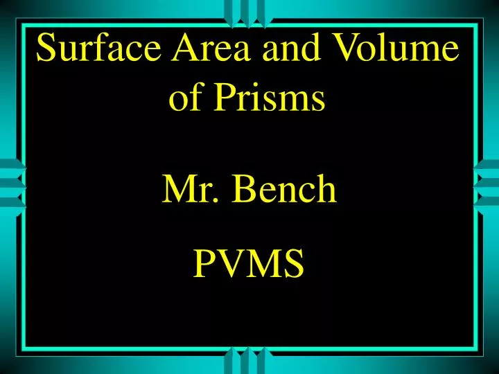 surface area and volume of prisms