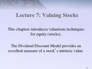 Lecture 7: Valuing Stocks
