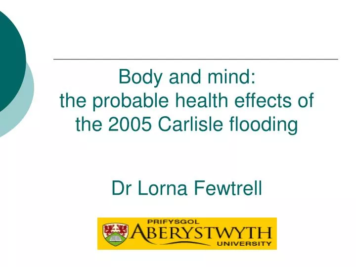 body and mind the probable health effects of the 2005 carlisle flooding dr lorna fewtrell