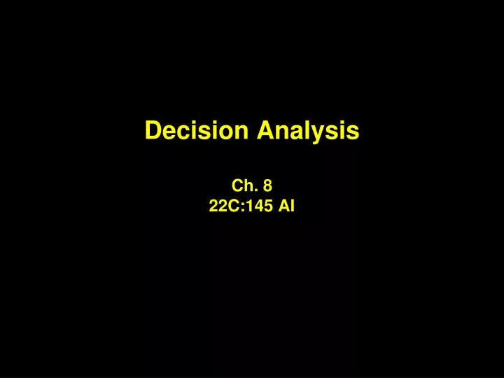 decision analysis ch 8 22c 145 ai