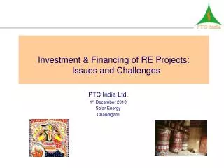 Investment &amp; Financing of RE Projects: Issues and Challenges