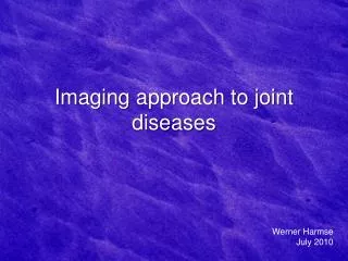 Imaging approach to joint diseases