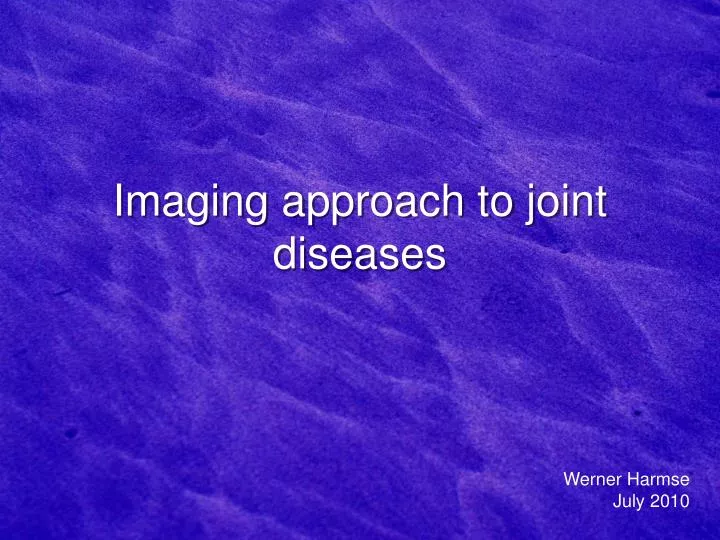 imaging approach to joint diseases
