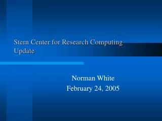 Stern Center for Research Computing Update