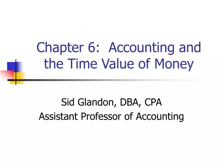 chapter 6 accounting and the time value of money
