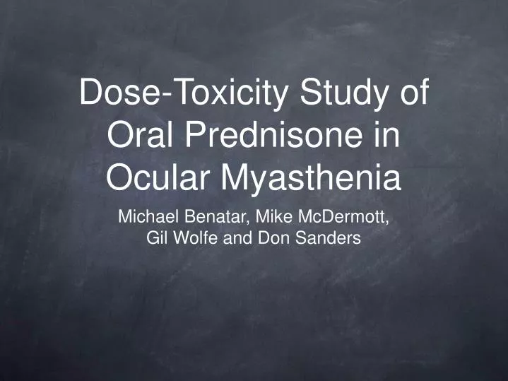 dose toxicity study of oral prednisone in ocular myasthenia