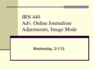 JRN 440 Adv. Online Journalism Adjustments, Image Mode
