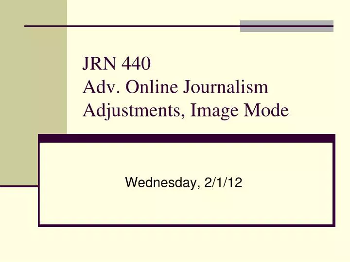 jrn 440 adv online journalism adjustments image mode