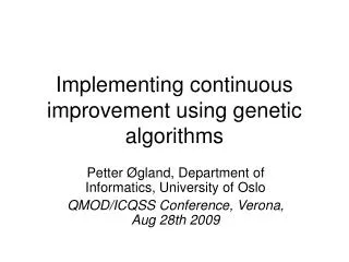 Implementing continuous improvement using genetic algorithms