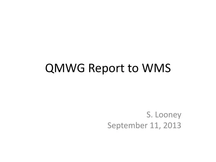 qmwg report to wms