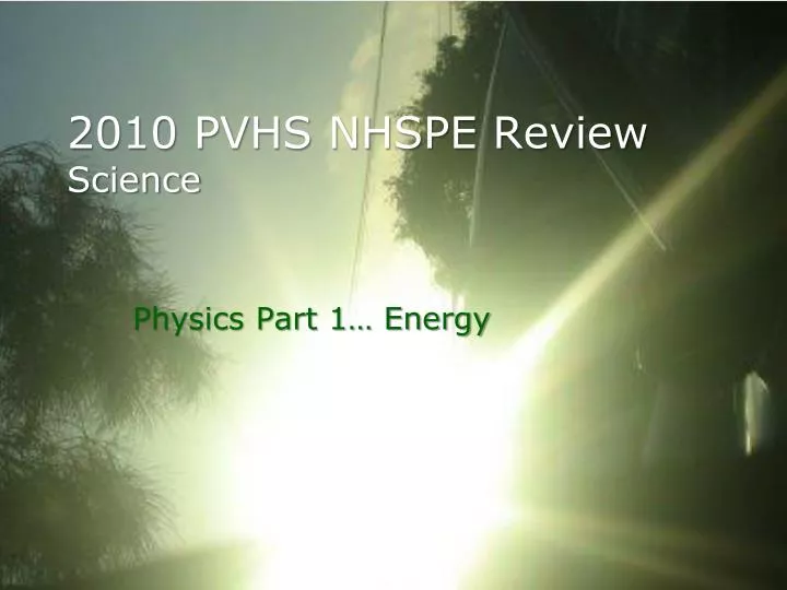 2010 pvhs nhspe review science