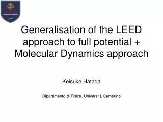 Generalisation of the LEED approach to full potential + Molecular Dynamics approach