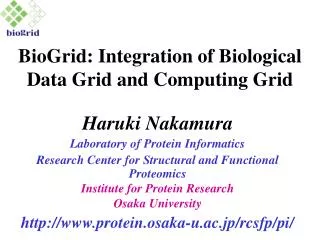 BioGrid: Integration of Biological Data Grid and Computing Grid