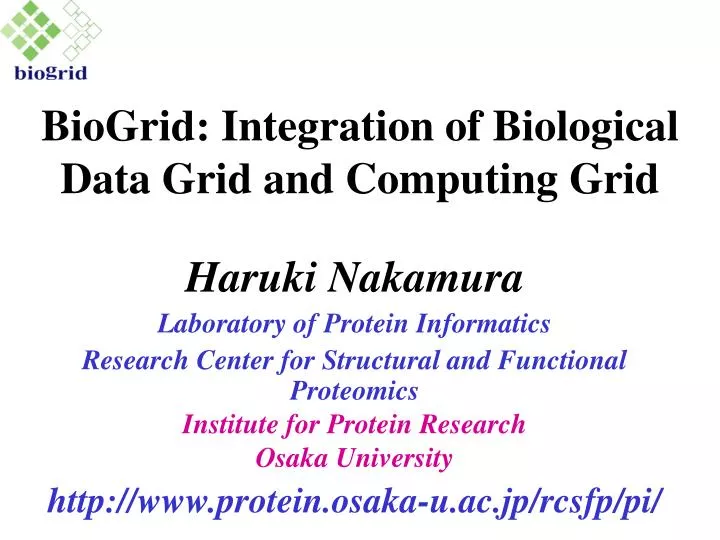 biogrid integration of biological data grid and computing grid