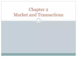 chapter 2 market and transactions