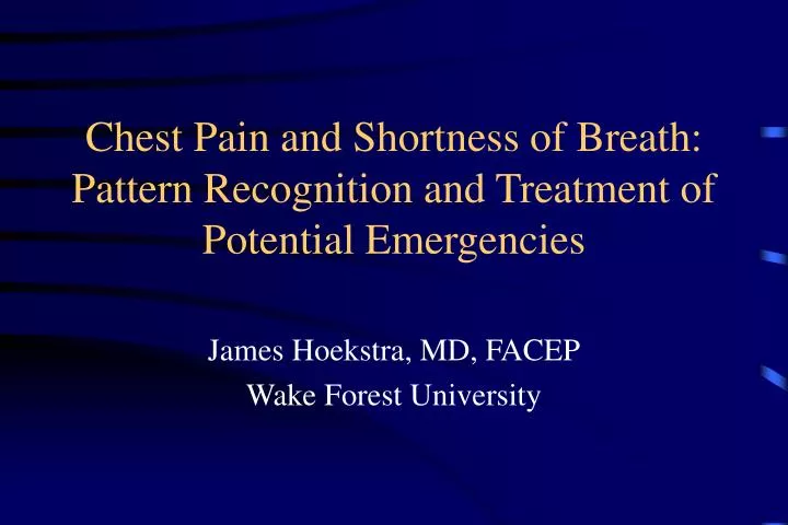 chest pain and shortness of breath pattern recognition and treatment of potential emergencies
