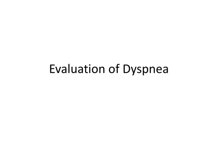 evaluation of dyspnea