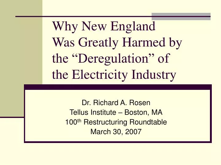 why new england was greatly harmed by the deregulation of the electricity industry