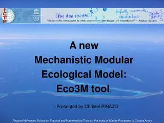 A new Mechanistic Modular Ecological Model: Eco3M tool .