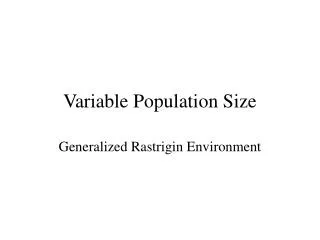 Variable Population Size