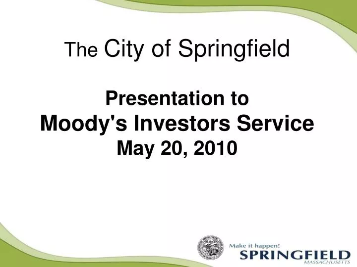 the city of springfield presentation to moody s investors service may 20 2010