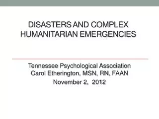 Disasters and Complex Humanitarian Emergencies