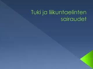 tuki ja liikuntaelinten sairaudet