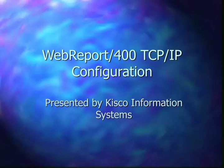 webreport 400 tcp ip configuration