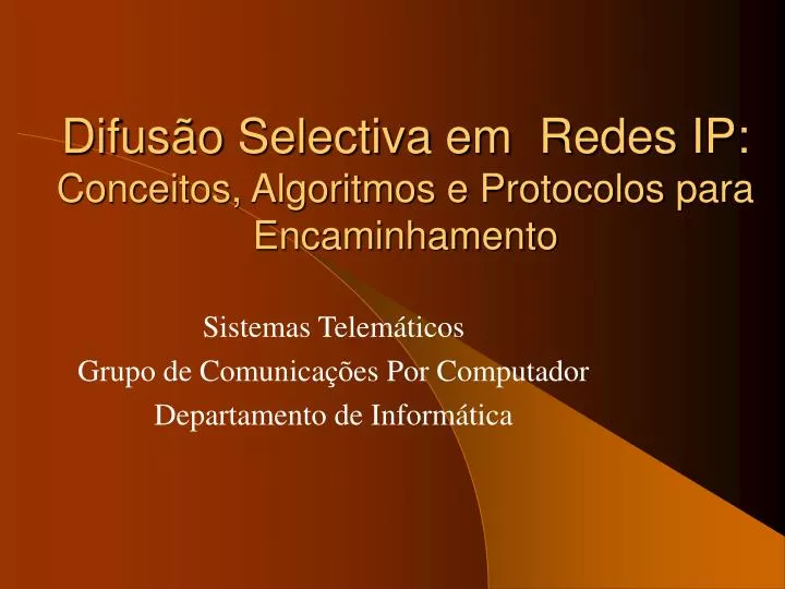 difus o selectiva em redes ip conceitos algoritmos e protocolos para encaminhamento