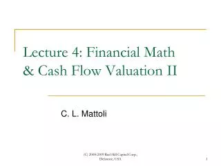 Lecture 4: Financial Math &amp; Cash Flow Valuation II