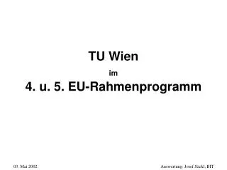 tu wien im 4 u 5 eu rahmenprogramm