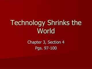 Technology Shrinks the World