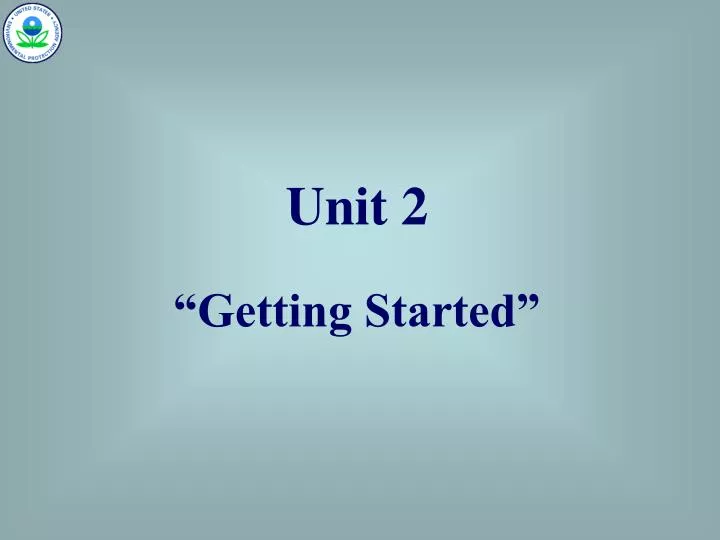 unit 2 getting started