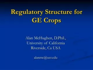 Regulatory Structure for GE Crops