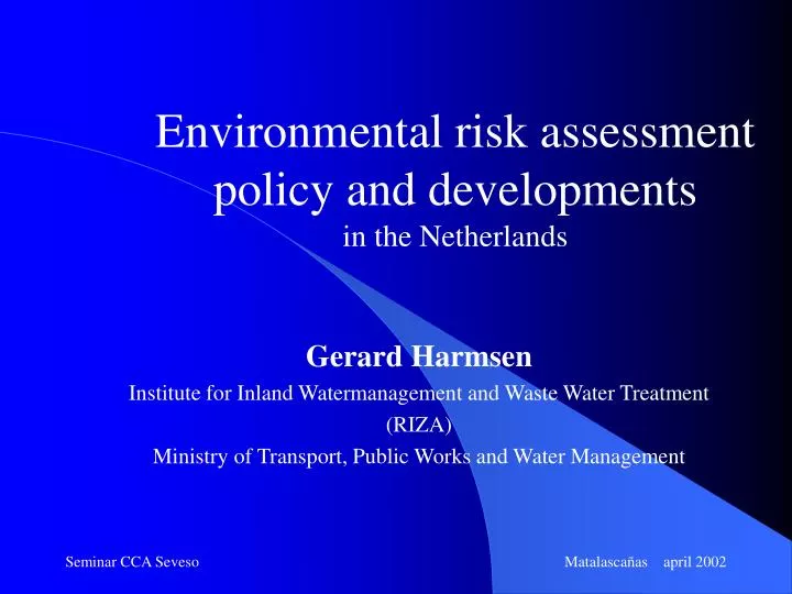 environmental risk assessment policy and developments in the netherlands