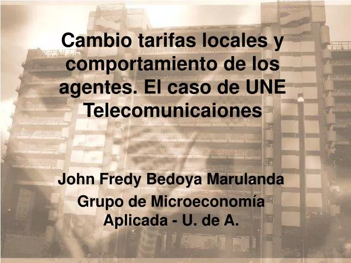 cambio tarifas locales y comportamiento de los agentes el caso de une telecomunicaiones