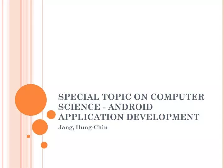 special topic on computer science android application development