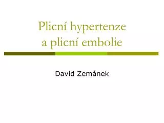 plicn hypertenze a plicn embolie