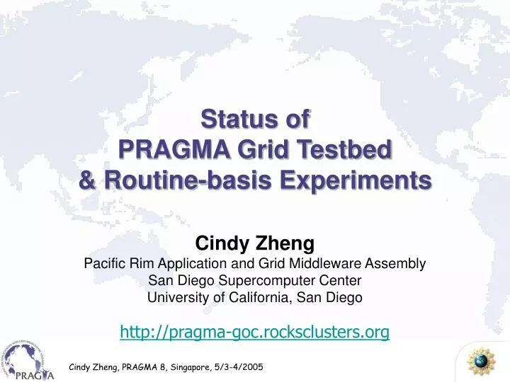 status of pragma grid testbed routine basis experiments