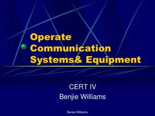 Operate Communication Systems&amp; Equipment
