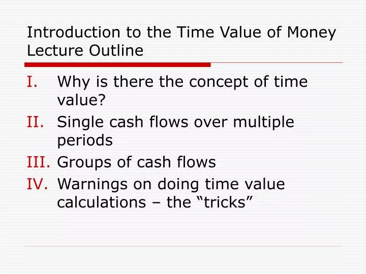 introduction to the time value of money lecture outline