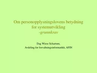 om personopplysningslovens betydning for systemutvikling grunnkrav