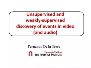 Unsupervised and weakly-supervised discovery of events in video (and audio)