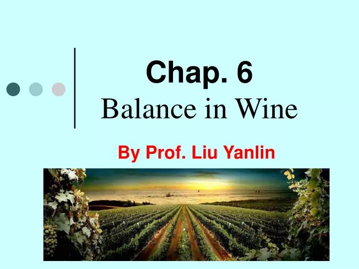chap 6 balance in wine