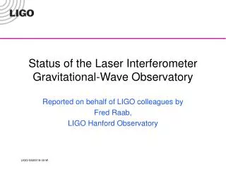 Status of the Laser Interferometer Gravitational-Wave Observatory