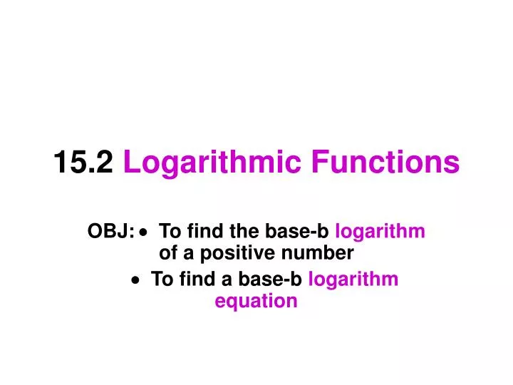 15 2 logarithmic functions