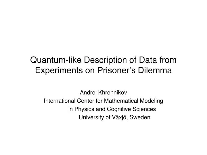 quantum like description of data from experiments on prisoner s dilemma