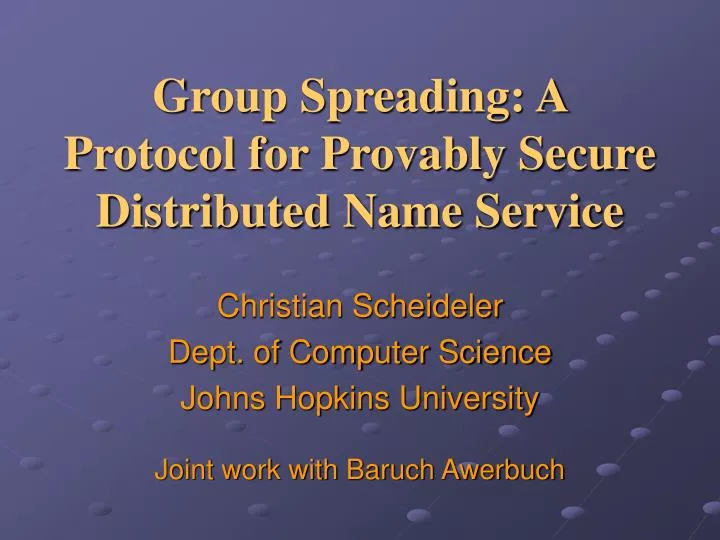 group spreading a protocol for provably secure distributed name service