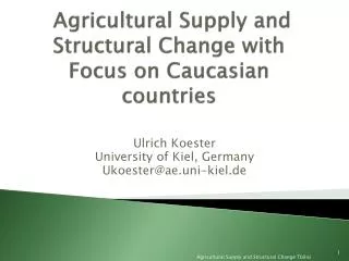 Agricultural Supply and Structural Change with Focus on Caucasian countries